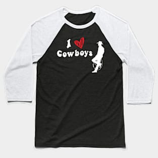 I Love Cowboys Baseball T-Shirt